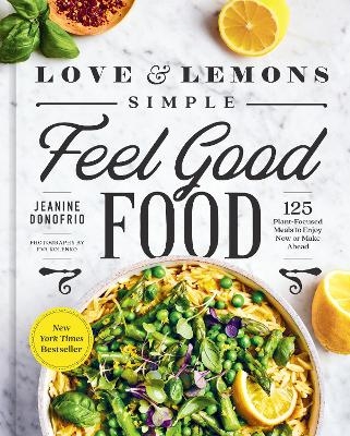 Love and Lemons Simple Feel Good Food - Jeanine Donofrio