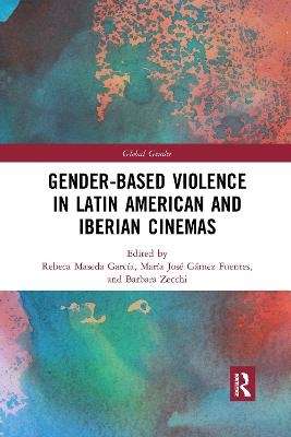 Gender-Based Violence in Latin American and Iberian Cinemas - 