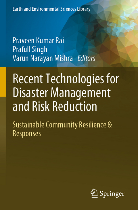 Recent Technologies for Disaster Management and Risk Reduction - 