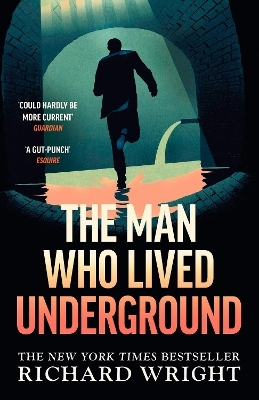 The Man Who Lived Underground - Richard Wright