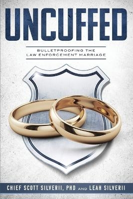 Uncuffed - Scott Silverii, Leah Silverii