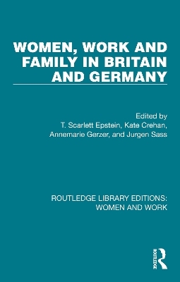 Women, Work and Family in Britain and Germany - 