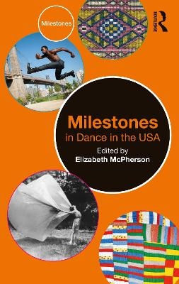 Milestones in Dance in the USA - 