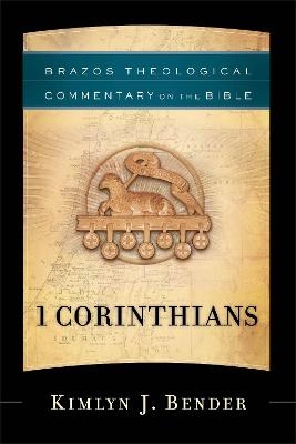 1 Corinthians - Kimlyn J. Bender, R. Reno, Robert Jenson, Robert Wilken, Ephraim Radner