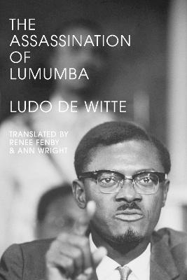 The Assassination of Lumumba - Ludo de Witte