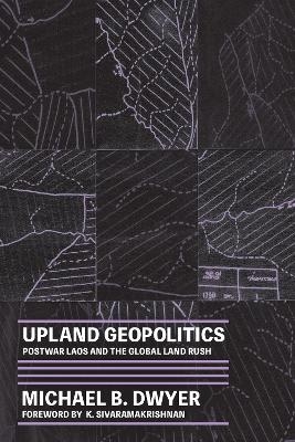 Upland Geopolitics - Michael B. Dwyer