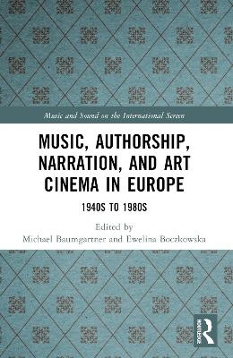 Music, authorship, narration, and art cinema in europe - 