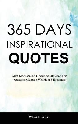 365 Days Inspirational Quotes - Wanda Kelly