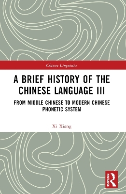 A Brief History of the Chinese Language III - XI Xiang