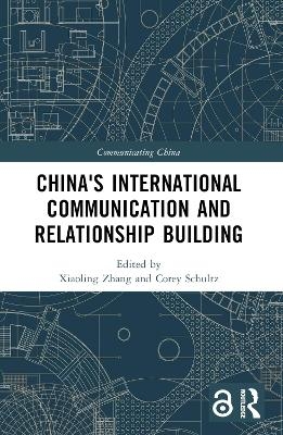 China's International Communication and Relationship Building - 