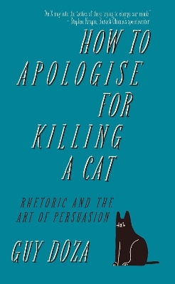 How to Apologise for Killing a Cat - Guy Doza