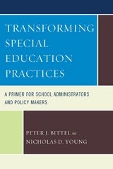 Transforming Special Education Practices -  Peter Bittel,  Nicholas D. Young