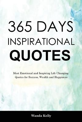365 Days Inspirational Quotes - Wanda Kelly
