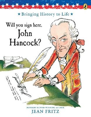Will You Sign Here, John Hancock? - Jean Fritz
