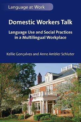 Domestic Workers Talk - Kellie Gonçalves, Anne Ambler Schluter
