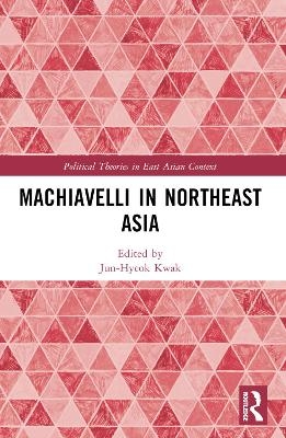 Machiavelli in Northeast Asia - 