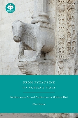 From Byzantine to Norman Italy - Clare Vernon