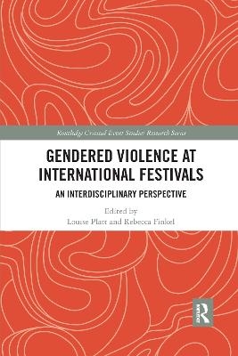 Gendered Violence at International Festivals - 