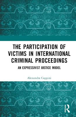The Participation of Victims in International Criminal Proceedings - Alessandra Cuppini