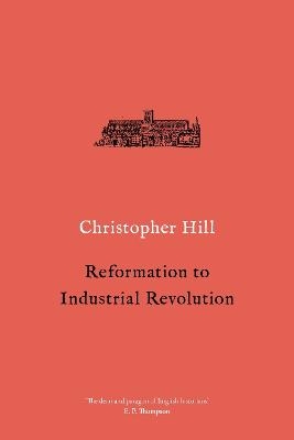 Reformation to Industrial Revolution - Christopher Hill