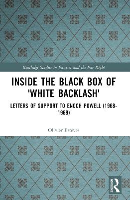 Inside the Black Box of 'White Backlash' - Olivier Esteves