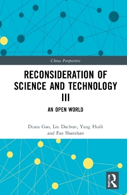 Reconsideration of Science and Technology III - Liu Dachun, Wang Bolu, Ding Junqiang, Liu Yongmou
