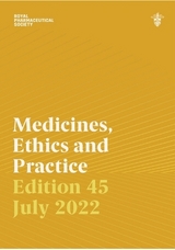 Medicines, Ethics and Practice 45 - Royal Pharmaceutical Society