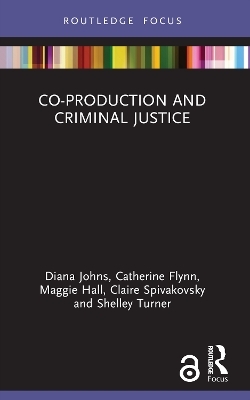 Co-Production and Criminal Justice - Diana F Johns