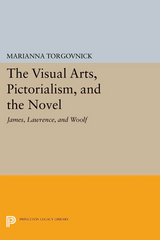 The Visual Arts, Pictorialism, and the Novel -  Marianna Torgovnick