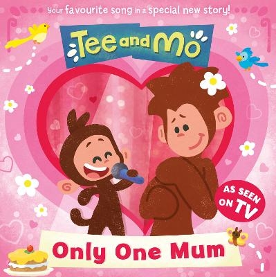 Tee and Mo: Only One Mum -  HarperCollins Children’s Books