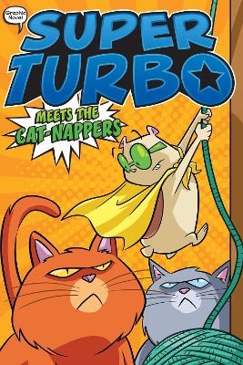 Super Turbo Meets the Cat-Nappers - Edgar Powers