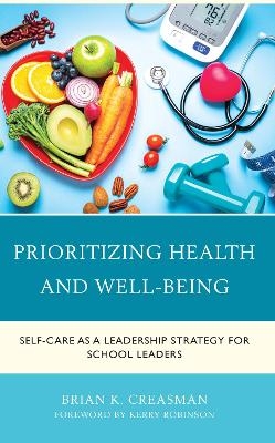 Prioritizing Health and Well-Being - Brian K. Creasman