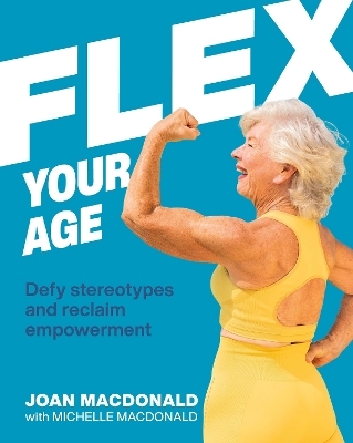 Flex Your Age - Joan MacDonald