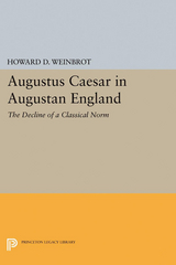 Augustus Caesar in Augustan England - Howard D. Weinbrot