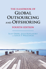 The Handbook of Global Outsourcing and Offshoring - Oshri, Ilan; Kotlarsky, Julia; Willcocks, Leslie P.