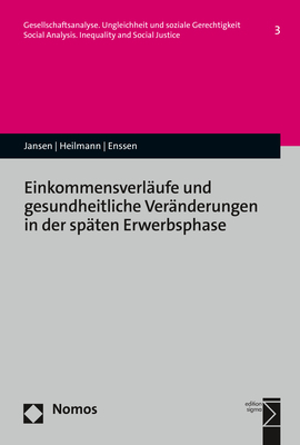 Einkommensverläufe und gesundheitliche Veränderungen in der späten Erwerbsphase - Andreas Jansen, Tom Heilmann, Susanne Enssen