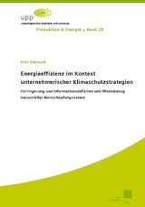 Energieeffizienz im Kontext unternehmerischer Klimaschutzstrategien - Felix Ebersold