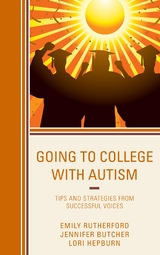 Going to College with Autism -  Jennifer Butcher,  Lori Hepburn,  Emily Rutherford
