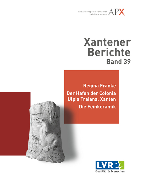 Xantener Berichte Band 39 - Regina Franke