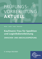 Prüfungsvorbereitung aktuell - Kaufmann/-frau für Spedition - Marcel Lange, Kathrin Jacobs, Laura Becker, Tanja Rosenstock