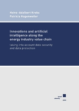 Innovations and artificial intelligence along the energy industry value chain - Heinz-Adalbert Krebs, Patricia Hagenweiler