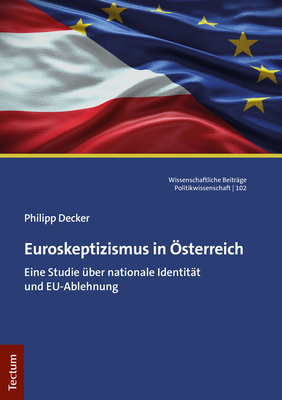 Euroskeptizismus in Österreich - Philipp Decker