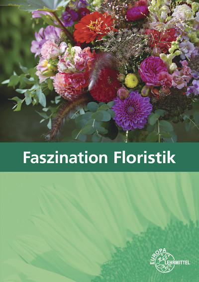 Faszination Floristik - Johannes Heidemann, Heike Damke-Holtz, Stefan Sauthoff-Böttcher, Peter Döppel, Andreas Faber