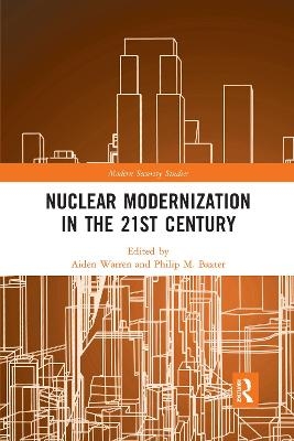 Nuclear Modernization in the 21st Century - 