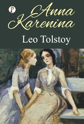 Anna Karenina - Leo Tolstoy