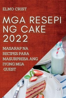 MGA Resepi Ng Cake 2022 - Elmo Crist