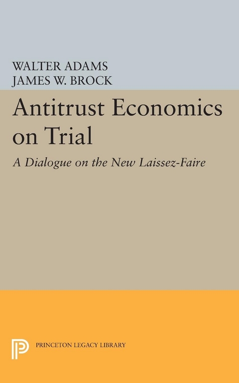 Antitrust Economics on Trial - Walter Adams, James W. Brock