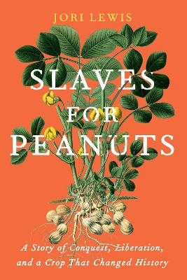 Slaves for Peanuts - Jori Lewis