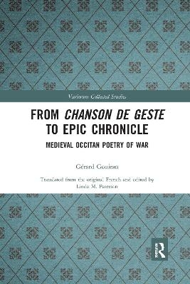 From Chanson de Geste to Epic Chronicle - Gérard Gouiran