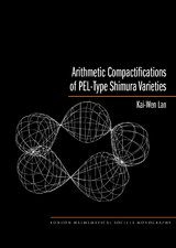 Arithmetic Compactifications of PEL-Type Shimura Varieties -  Kai-Wen Lan